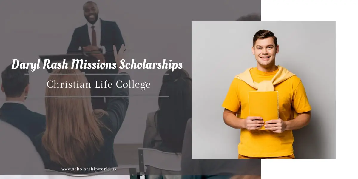 Daryl Rash Missions Scholarships at Christian Life College in USA 2022/2023