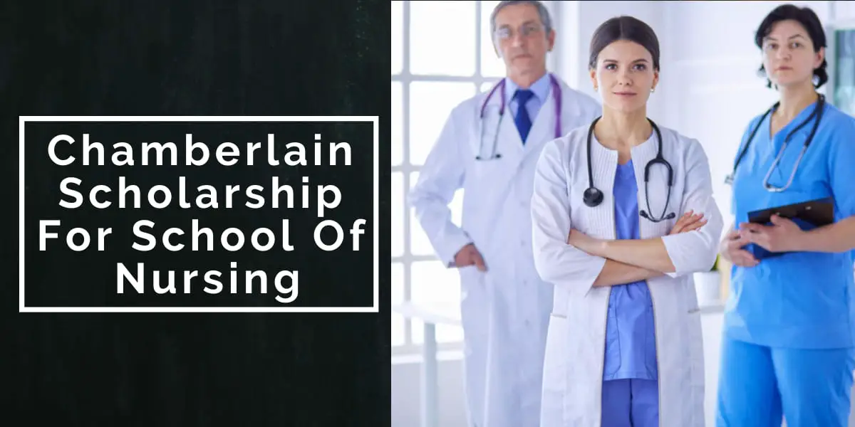 Apply Now: Chamberlain Scholarship For School Of Nursing 2022