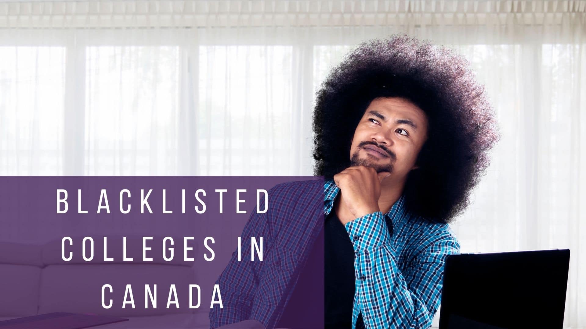 List Of Blacklisted Colleges In Canada In 2022 (Detailed Guide)