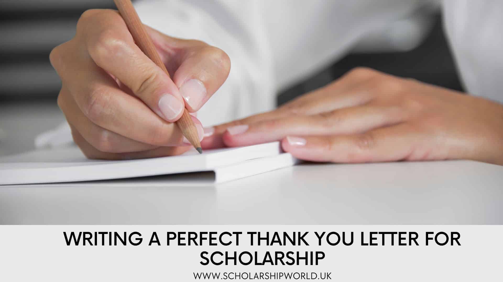 Writing A Perfect Thank You Letter For Scholarship